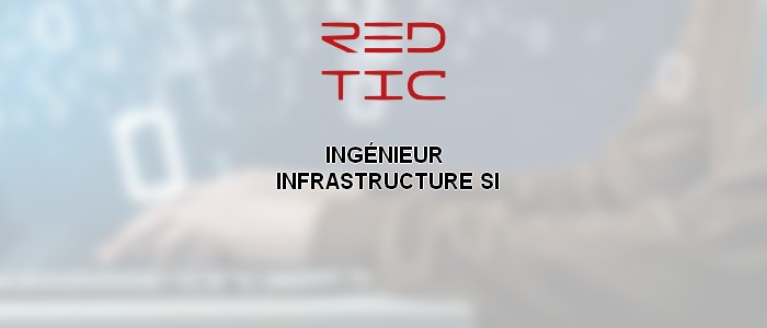 You are currently viewing INGÉNIEUR INFRASTRUCTURE SI
