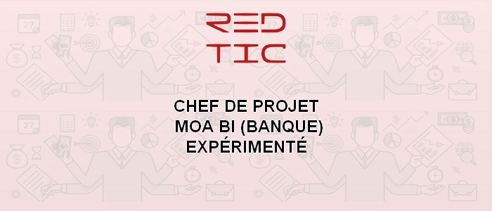 You are currently viewing CHEF DE PROJET MOA BI EXPÉRIMENTÉ (Banque)