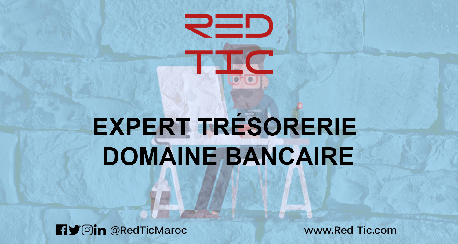 You are currently viewing EXPERT TRÉSORERIE – DOMAINE BANCAIRE