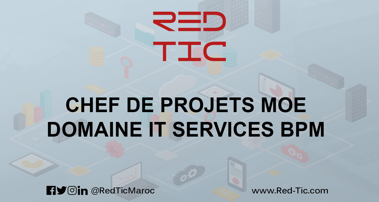 You are currently viewing CHEF DE PROJETS MOE DOMAINE IT SERVICES BPM