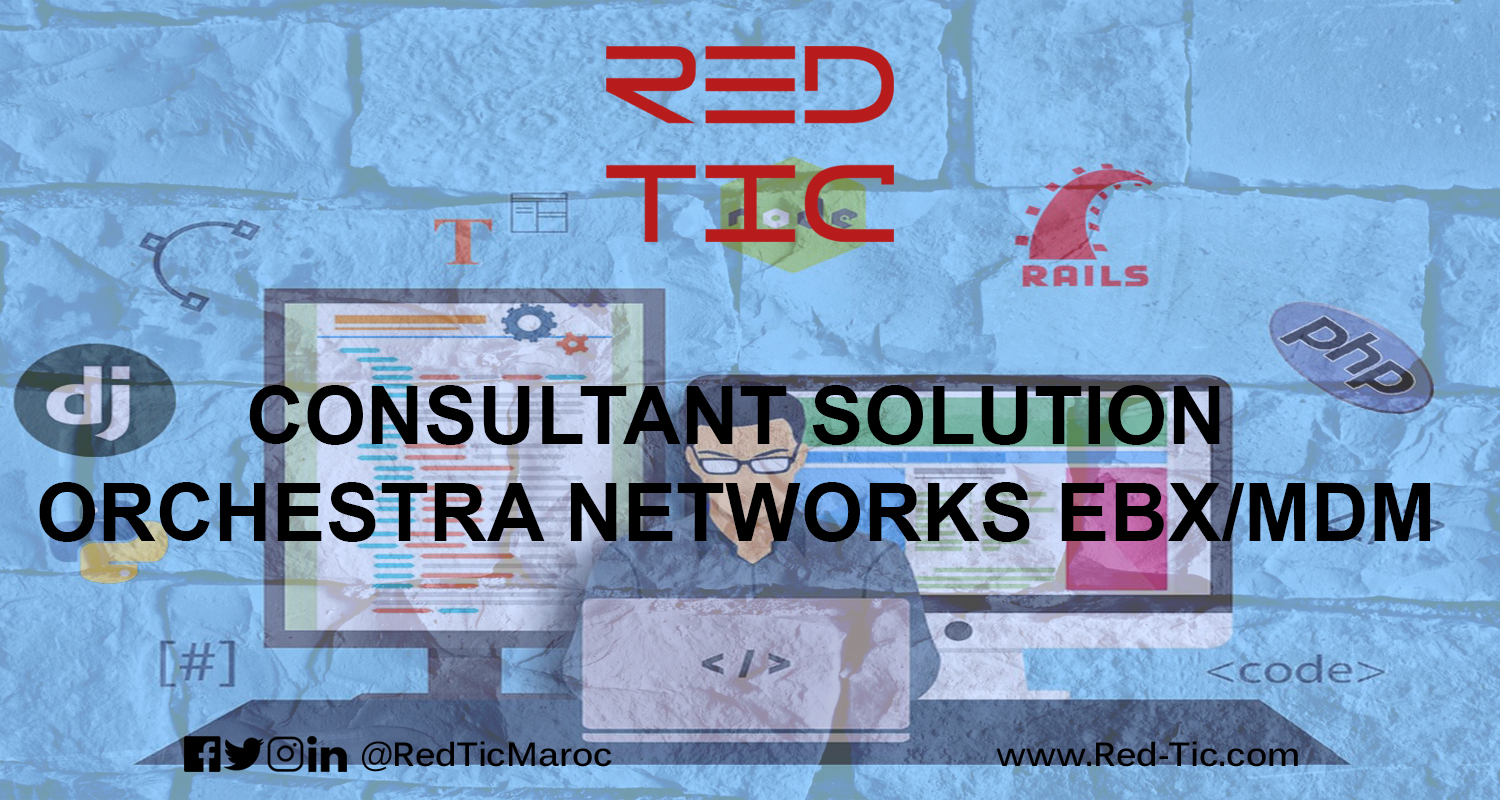 You are currently viewing CONSULTANT SOLUTION ORCHESTRA NETWORKS EBX/MDM