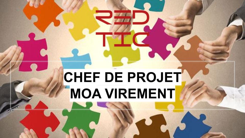 CHEF DE PROJET MOA VIREMENT