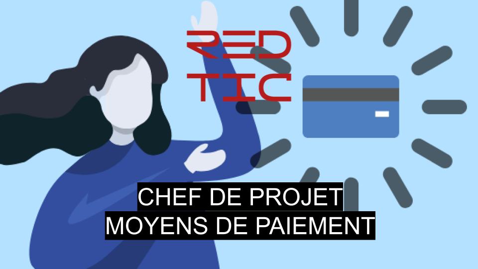 You are currently viewing CHEF DE PROJET MOYENS DE PAIEMENT