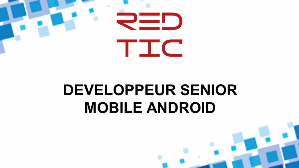 You are currently viewing DEVELOPPEUR SENIOR MOBILE ANDROID