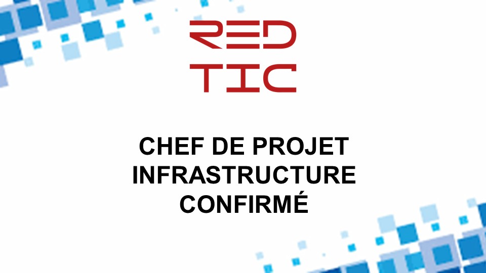 You are currently viewing CHEF DE PROJET INFRASTRUCTURE CONFIRMÉ