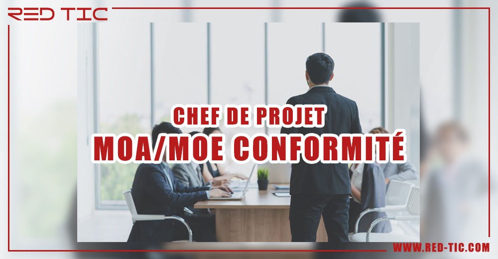 CHEF DE PROJETS MOA/MOE CONFORMITE - RED TIC