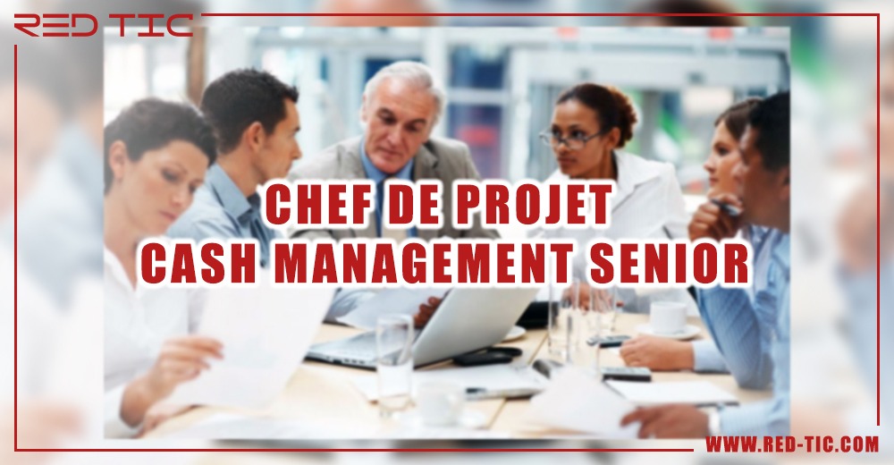 You are currently viewing CHEF DE PROJET CASH MANAGEMENT SENIOR