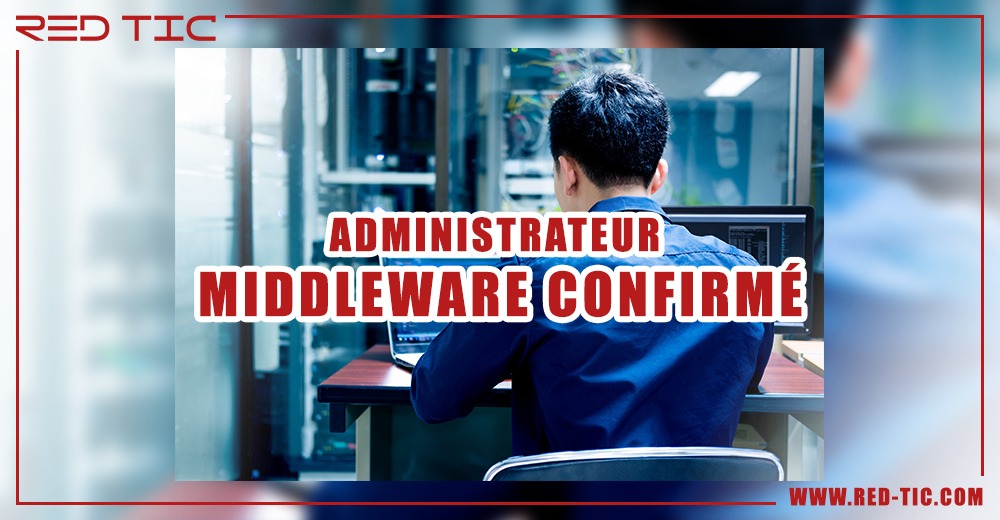 You are currently viewing ADMINISTRATEUR MIDDLEWARE CONFIRMÉ