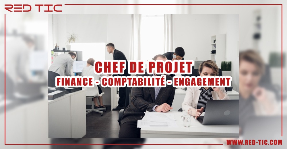 CHEF DE PROJET FINANCE/COMPTABILITÉ/ENGAGEMENT  RED TIC