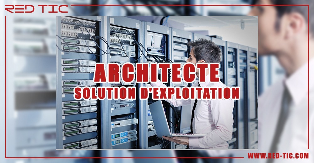 You are currently viewing ARCHITECTE SOLUTION D’EXPLOITATION