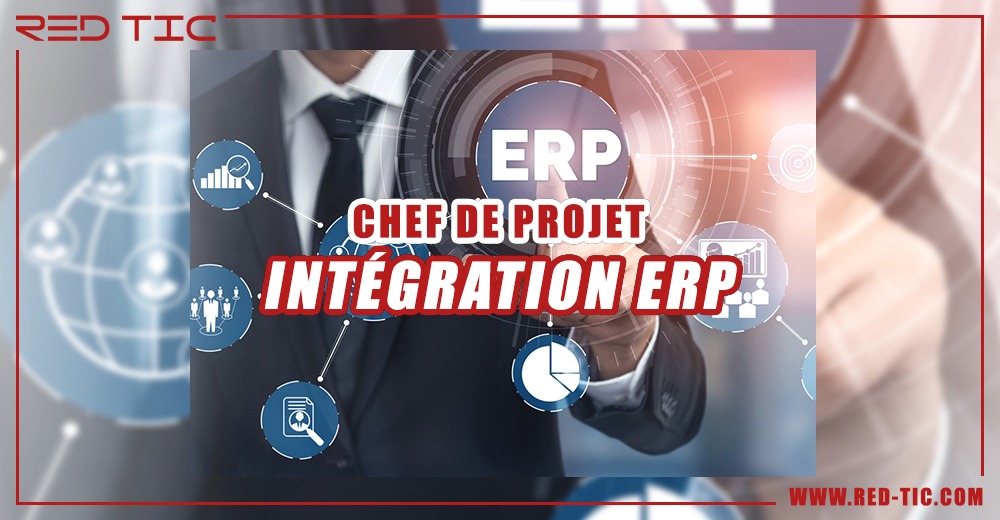 CHEF DE PROJET INTEGRATION ERP  RED TIC