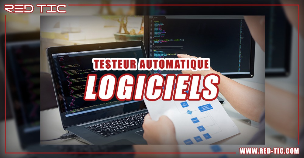 TESTEUR AUTOMATIQUE LOGICIELS - RED TIC