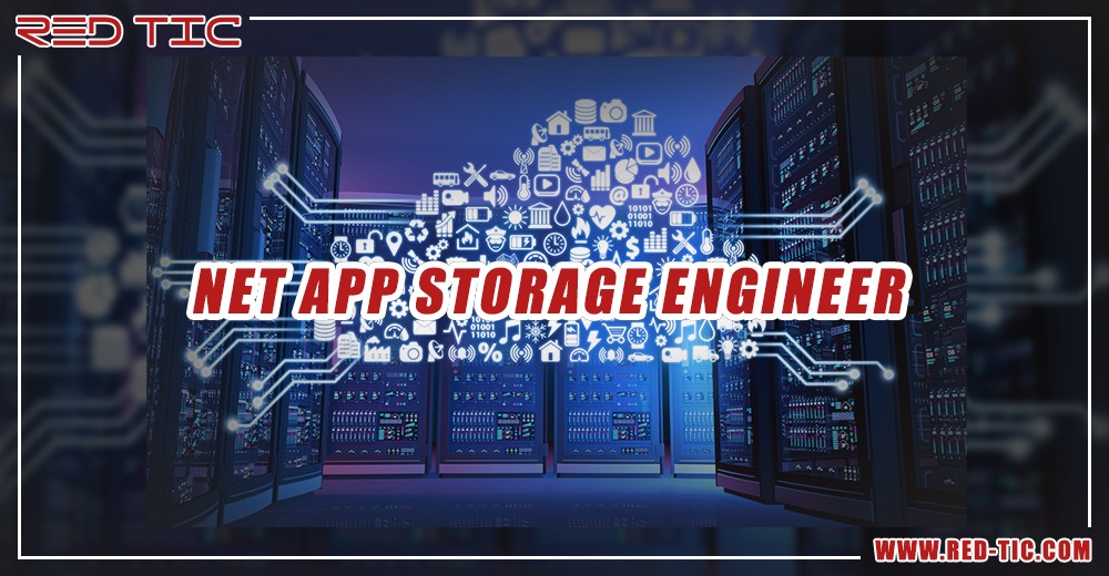 NET APP STORAGE ENGINEER RED TIC