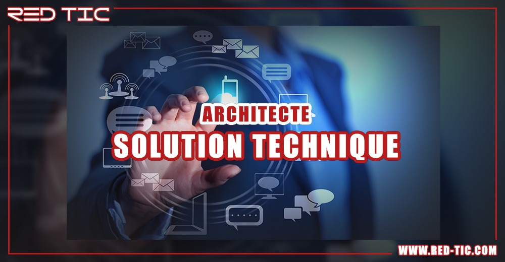 ARCHITECTE SOLUTION TECHNIQUE - RED TIC