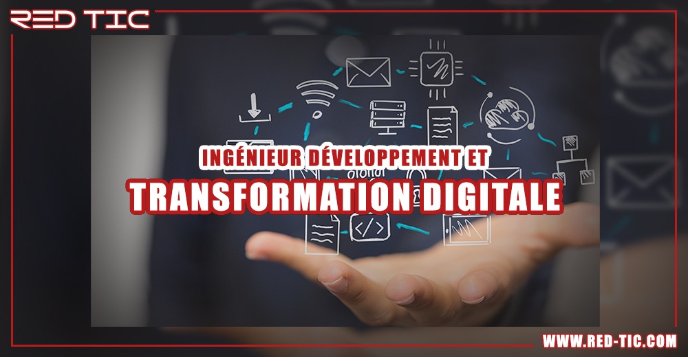 You are currently viewing INGÉNIEUR DÉVELOPPEMENT TRANSFORMATION DIGITALE
