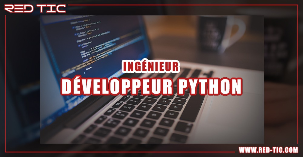 You are currently viewing INGÉNIEUR DÉVELOPPEUR PYTHON