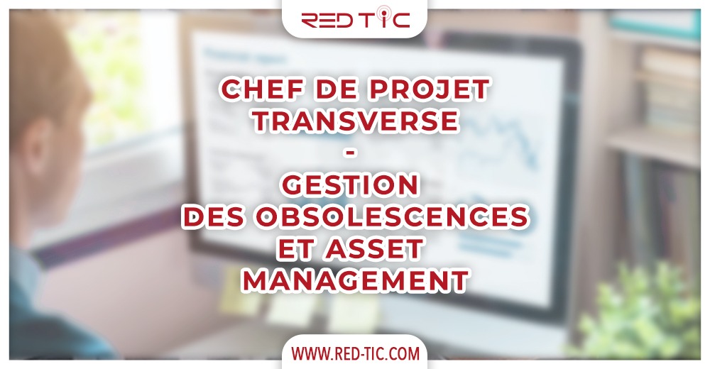 You are currently viewing CHEF DE PROJET TRANSVERSE – GESTION DES OBSOLESCENCES ET ASSET MANAGEMENT