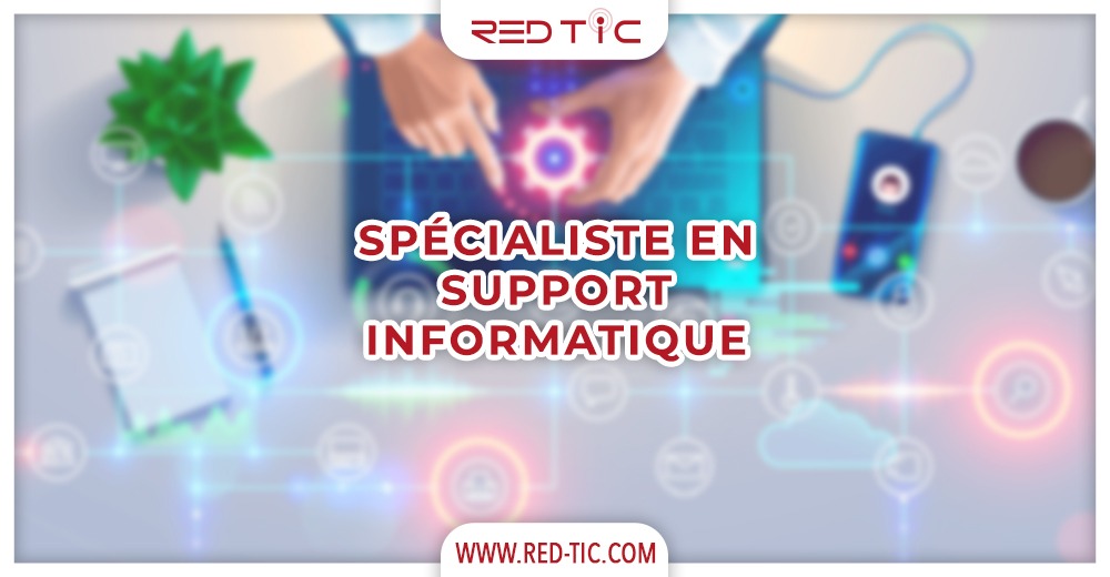 You are currently viewing SPÉCIALISTE EN SUPPORT INFORMATIQUE