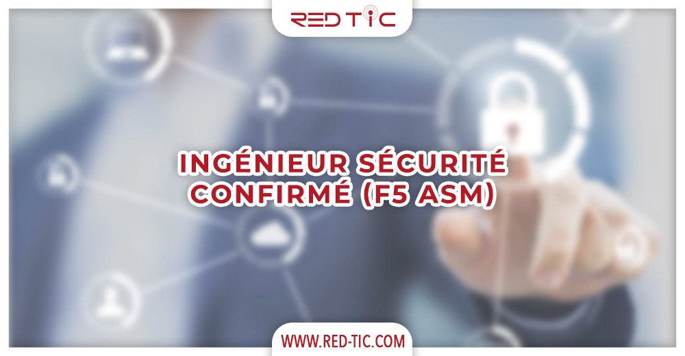 You are currently viewing INGÉNIEUR SÉCURITÉ CONFIRMÉ  (F5 ASM)