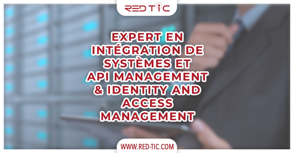 You are currently viewing EXPERT EN INTÉGRATION DE SYSTÈMES ET API MANAGEMENT & IDENTITY AND ACCESS MANAGEMENT