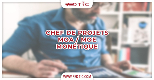 You are currently viewing CHEFS DE PROJETS MOA/MOE MONETIQUE ￼
