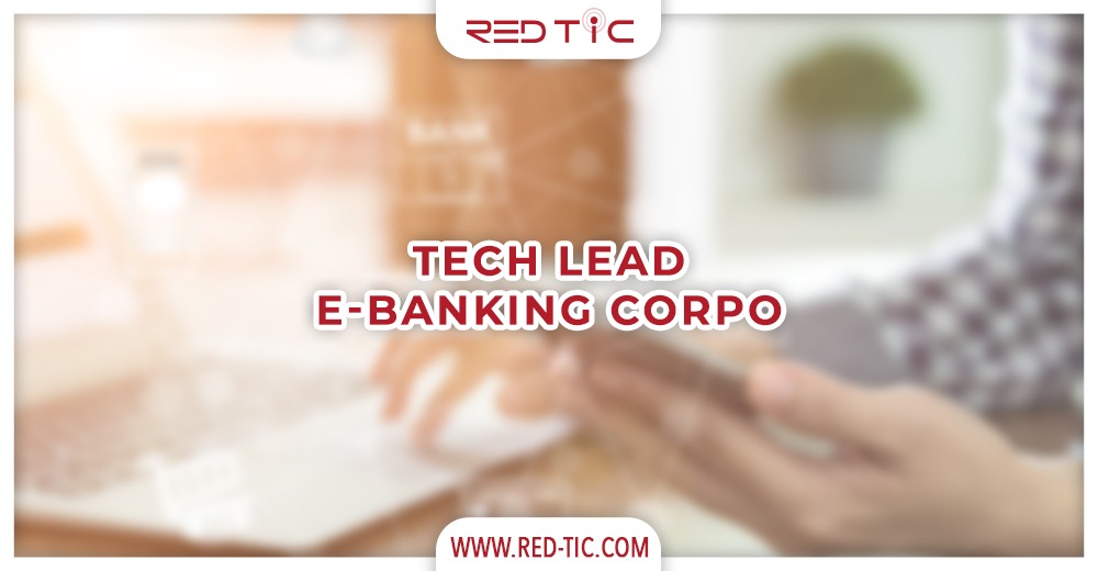 You are currently viewing TECH LEAD E-BANKING CORPO