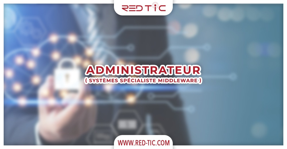 You are currently viewing ADMINISTRATEUR SYSTÈMES SPÉCIALISTE MIDDLEWARE
