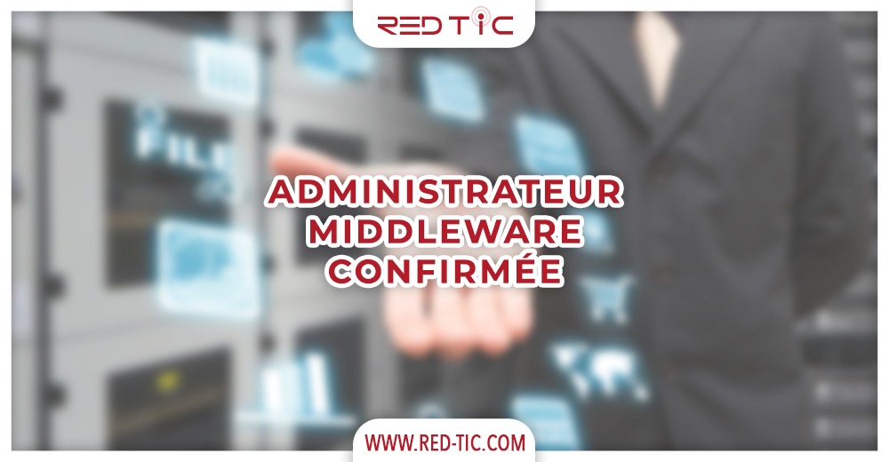 You are currently viewing ADMINISTRATEUR MIDDLEWARE CONFIRMÉ