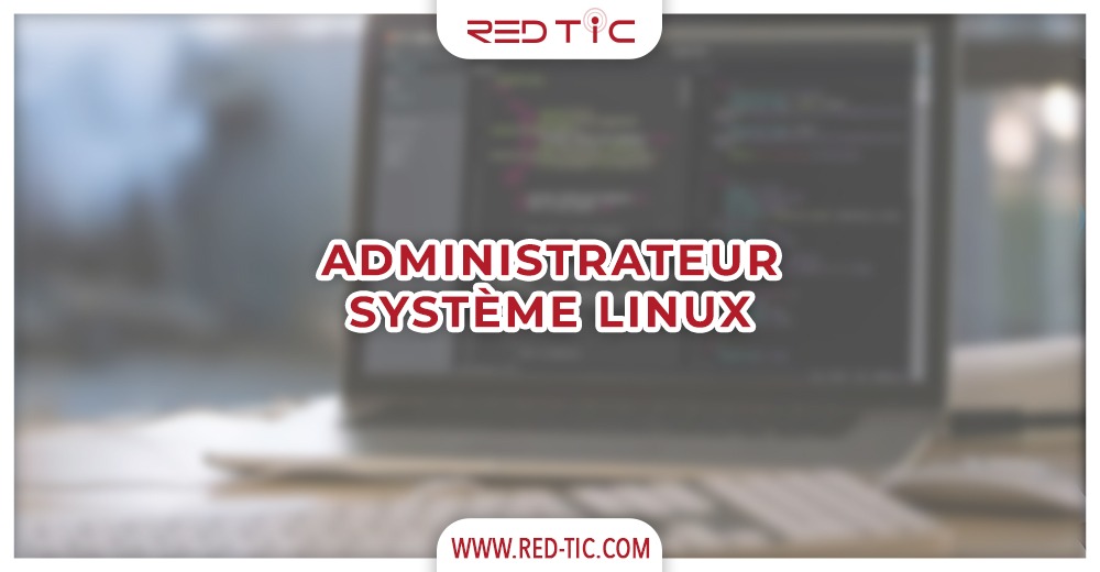You are currently viewing ADMINISTRATEUR SYSTÈME LINUX