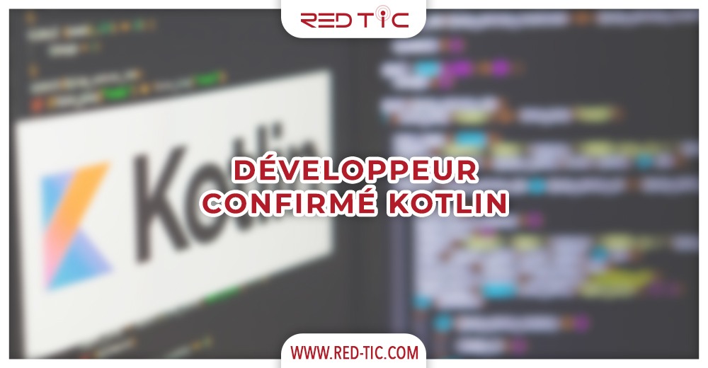 DÉVELOPPEUR CONFIRMÉ KOTLIN