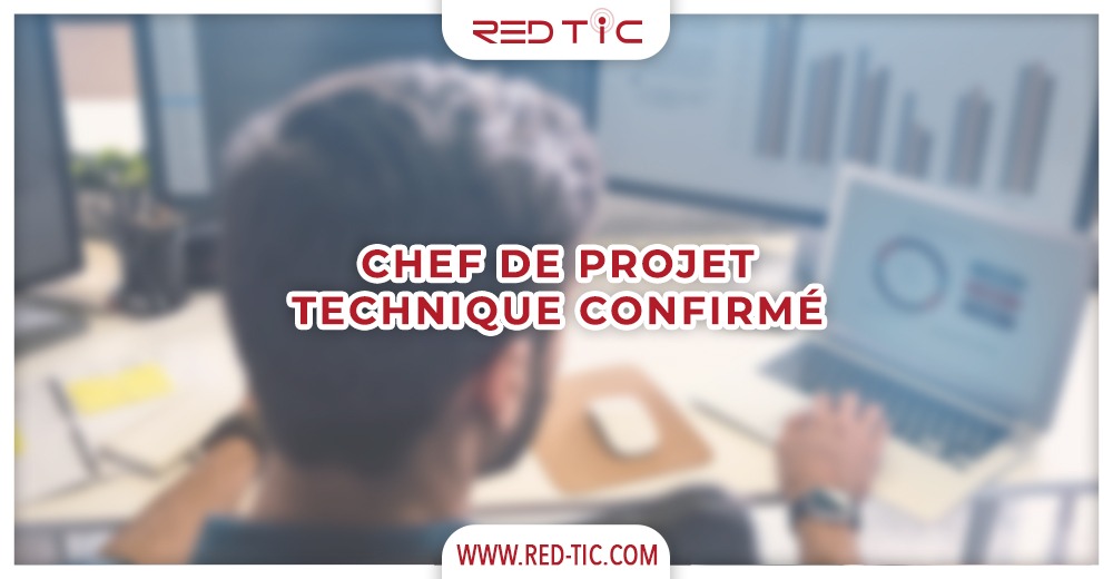 CHEF DE PROJET TECHNIQUE CONFIRMÉ