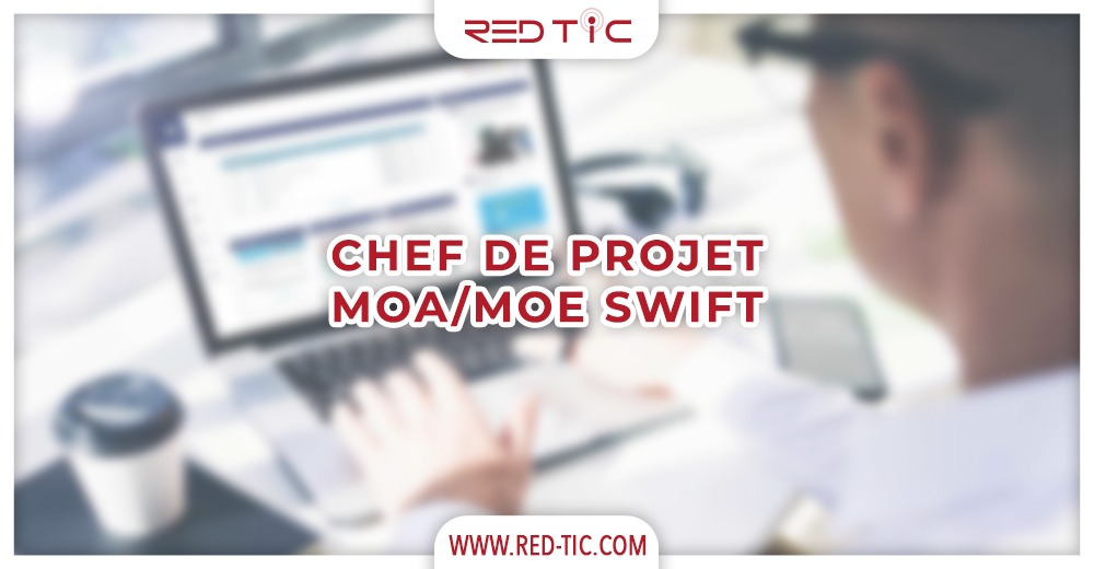 CHEF DE PROJET MOA/MOE SWIFT