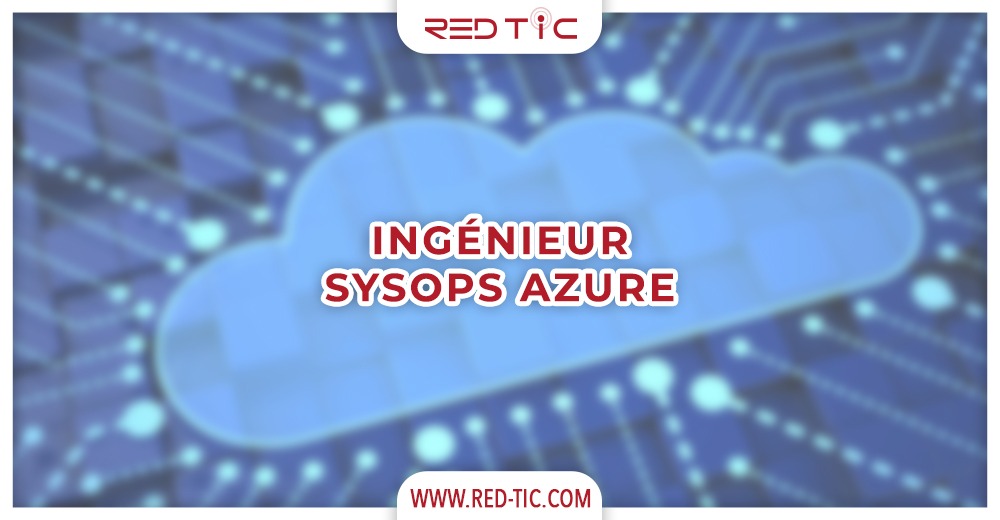 You are currently viewing INGÉNIEUR SYSOPS AZURE