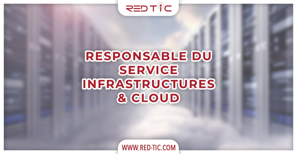 You are currently viewing RESPONSABLE DU SERVICE INFRASTRUCTURES & CLOUD