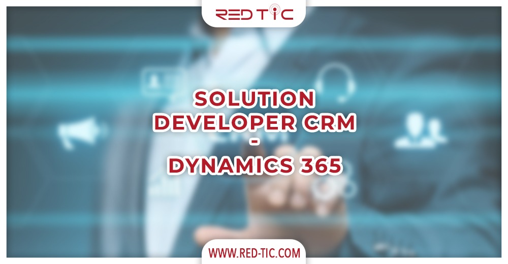 You are currently viewing SOLUTION DEVELOPER CRM – DYNAMICS 365