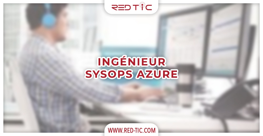 You are currently viewing INGÉNIEUR SYSOPS AZURE
