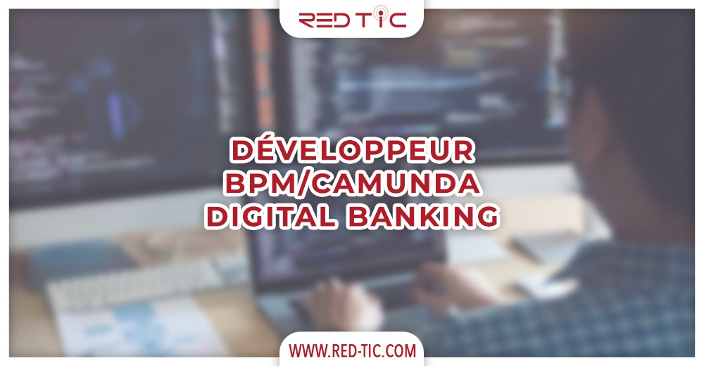 You are currently viewing DÉVELOPPEUR BPM/CAMUNDA DIGITAL BANKING