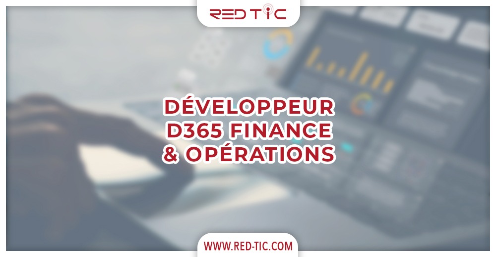 DÉVELOPPEUR D365 FINANCE & OPÉRATIONS
