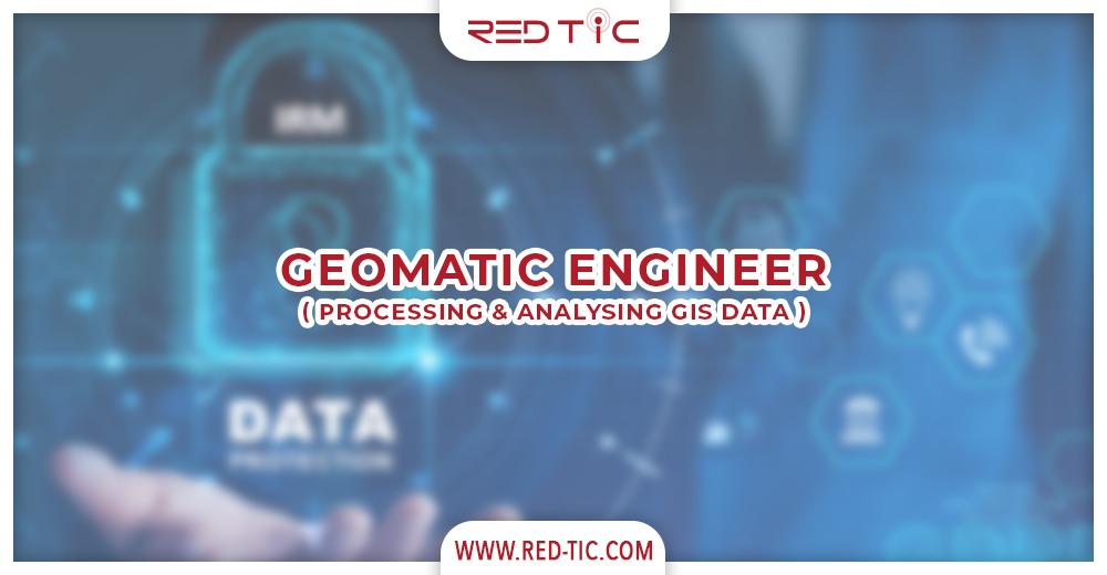 GEOMATIC ENGINEER (PROCESSING & ANALYSING GIS DATA)
