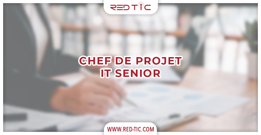 CHEF DE PROJET IT SENIOR
