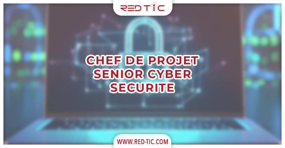 You are currently viewing CHEF DE PROJET SENIOR CYBER SECURITE