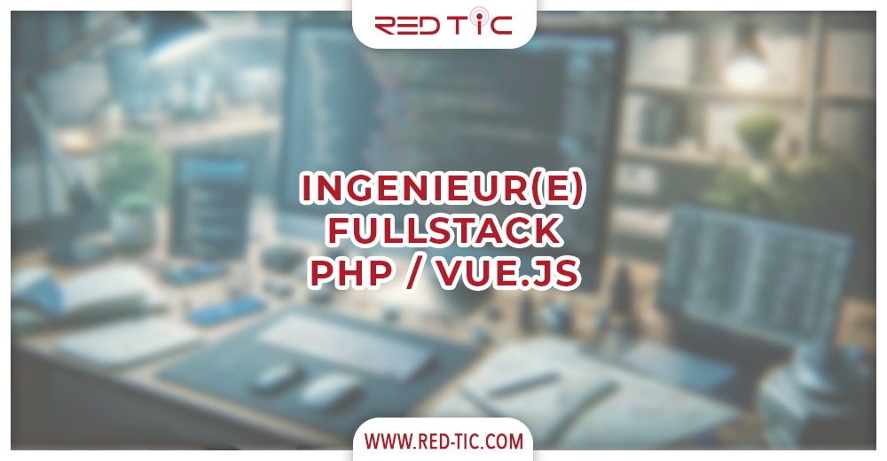 You are currently viewing INGENIEUR(E) FULLSTACK PHP / VUE.JS